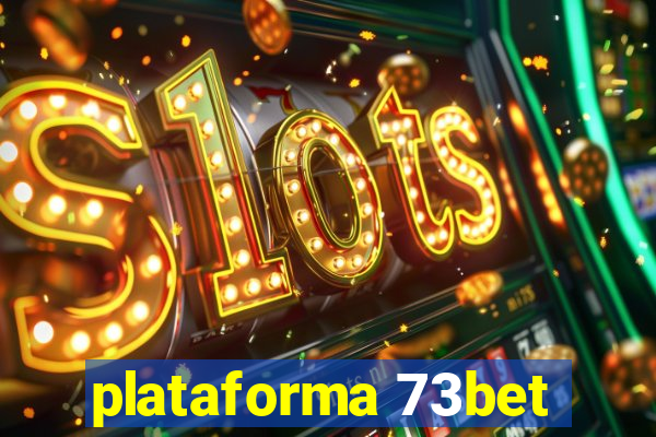 plataforma 73bet